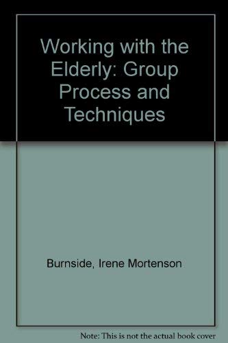 Imagen de archivo de Working with the Elderly : Group Process and Techniques a la venta por Better World Books: West