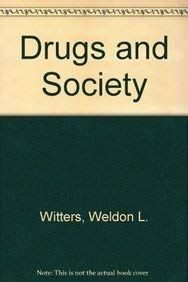 Drugs and Society Edition - Witters, Weldon L.,Witters, Patricia Jones