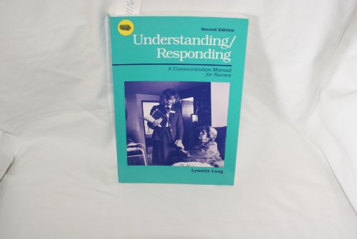 9780867204339: Understanding and Responding: A Communication Manual for Nurses