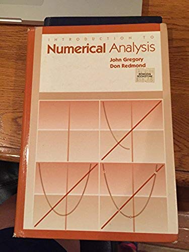 Introduction to Numerical Analysis (9780867204698) by Gregory, John; Redmond, Don