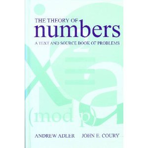 Theory of Numbers: A Text and Source Book of Problems (9780867204728) by Adler, Andrew; Cloury, John E.