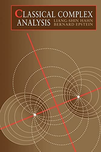 Classical Complex Analysis (Jones and Bartlett Books in Mathematics and Computer Science) - Bernard Epstein, Liang-shin Hahn