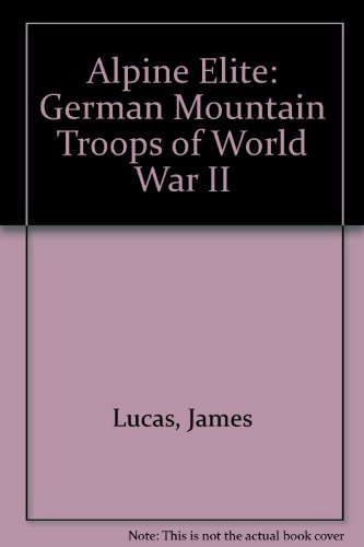 9780867205862: Title: Alpine Elite German Mountain Troops of World War I