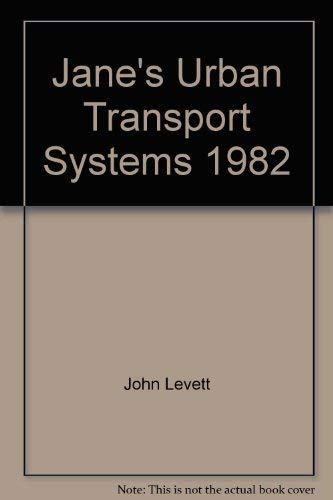 Beispielbild fr Jane's Urban Transport Systems, 1982 zum Verkauf von Wm Burgett Bks and Collectibles