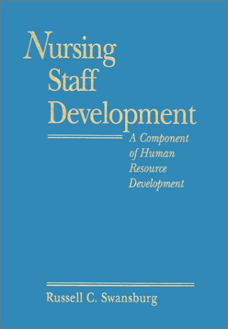 Stock image for Nursing Staff Development : A Component of Human Resource Development for sale by Better World Books