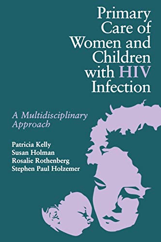 Stock image for Primary Care Women/Child With Hiv (Jones and Bartlett Books in Mathematics) for sale by Half Price Books Inc.