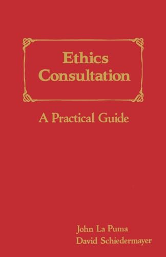 Stock image for Ethics Consultation: A Practical Guide: A Practical Guide for sale by ThriftBooks-Atlanta