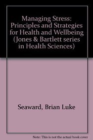 9780867208160: Managing Stress: Principles and Strategies for Health and Wellbeing (Jones & Bartlett series in Health Sciences)