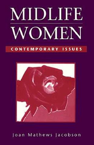Imagen de archivo de Midlife Women: Contemporary Issues (Jones & Bartlett Series in Nursing) a la venta por Redux Books