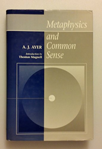 Metaphysics and Common Sense (9780867209525) by Ayer, A. J.