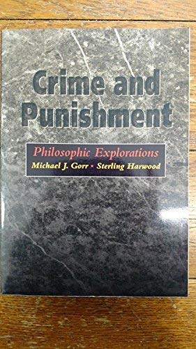 Imagen de archivo de Crime and Punishment: Philosophic Explorations (Jones and Bartlett Series in Philosophy) a la venta por Wizard Books