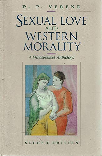 Stock image for Sexual Love and Western Morality : A Philosophical Anthology for sale by Better World Books