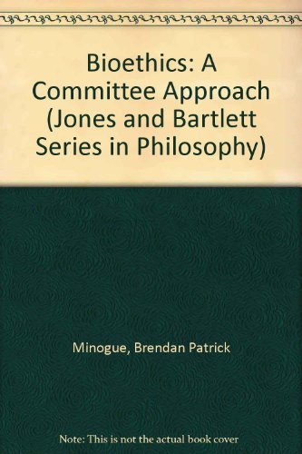 Beispielbild fr Bioethics: A Committee Approach zum Verkauf von Books From California