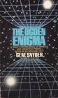 Stock image for The Ogden Enigma a heart stopping novel of ominous and unearthly powers  based on astonishing fact for sale by Syber's Books