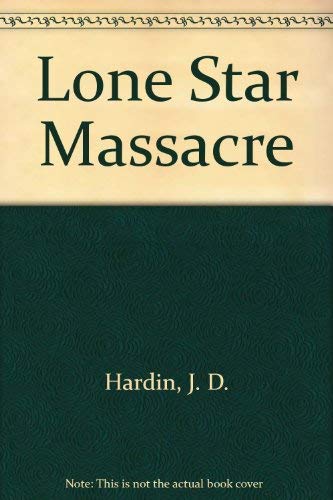 Beispielbild fr Lone Star Massacre zum Verkauf von HPB-Diamond