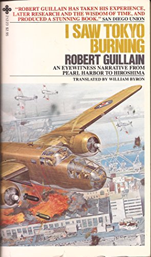 Imagen de archivo de I Saw Tokyo Burning: An Eyewitness Narrative from Pearl Harbor to Hiroshima a la venta por Jenson Books Inc