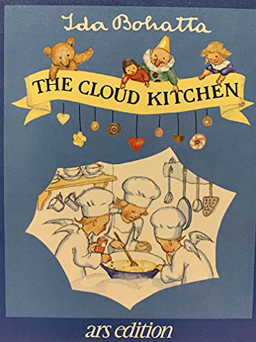The Cloud Kitchen [Nov 01, 1981] Ida Bohatta and June Head by Ida Bohatta;  June Head [Translator]: As New Hardcover (1981) | Book Trader Cafe, LLC