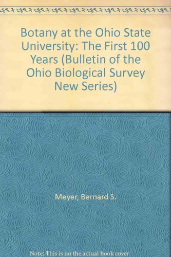 Imagen de archivo de BOTANY AT THE OHIO STATE UNIVERSITY : The First 100 Years a la venta por Karen Wickliff - Books