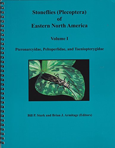 Imagen de archivo de Stoneflies (Plecoptera) of Eastern North America, Volume I. Pteronarcyidae, Peltoperlidae, and Taenioptergidae - Bulletin of the Ohio Biological Survey (New Series), Volume 14, Number 1 a la venta por Xochi's Bookstore & Gallery