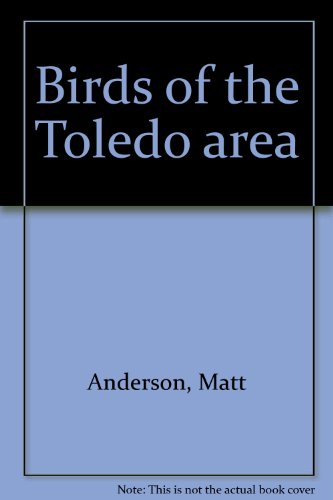 Stock image for Birds of the Toledo area for sale by ThriftBooks-Atlanta