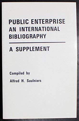 Beispielbild fr Public enterprise: An international bibliography. A supplement (Special publications series / Institute of Latin American Studies, the University of Texas at Austin) zum Verkauf von GuthrieBooks