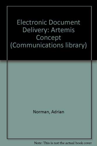 Imagen de archivo de Electronic Document Delivery: The Artemis Concept (Communications Library) a la venta por Zubal-Books, Since 1961