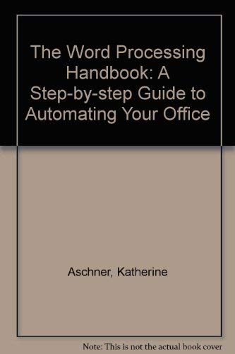 9780867290172: The Word Processing Handbook: A Step-by-step Guide to Automating Your Office