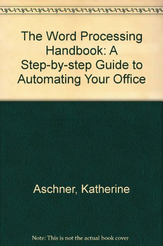 9780867290189: The Word Processing Handbook: A Step-by-step Guide to Automating Your Office