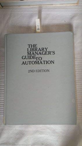 Library manager'S guide to automation, (the)