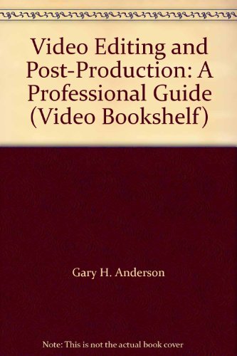 Imagen de archivo de Video Editing and Post-Production: A Professional Guide (Video Bookshelf) a la venta por HPB-Red