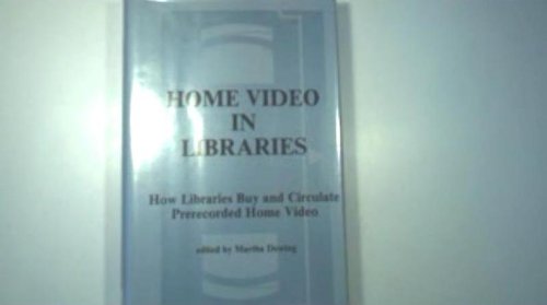 Imagen de archivo de Home Video in Libraries: How Libraries Buy and Circulate Prerecorded Home Video (Video Bookshelf) a la venta por HPB-Red