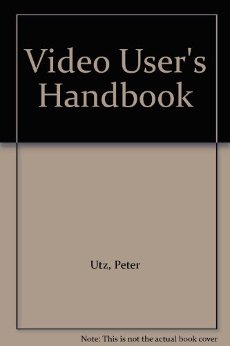 Imagen de archivo de Video User's Handbook. 3rd Edition. a la venta por Bingo Used Books