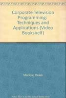 Stock image for Corporate Television Programming: Applications and Techniques (Video Bookshelf for sale by Poverty Hill Books