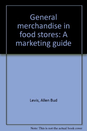 Imagen de archivo de General merchandise in food stores: A marketing guide a la venta por Basement Seller 101