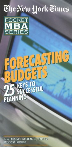 Beispielbild fr Forecasting Budgets : 25 Keys to Successful Planning zum Verkauf von Better World Books
