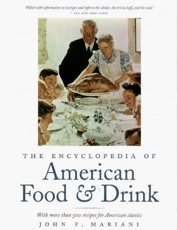 Stock image for The Encyclopedia of American Food and Drink: With More Than 500 Recipes for American Classics for sale by SecondSale