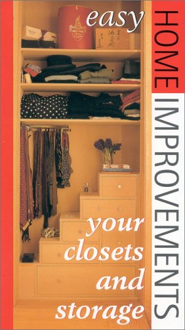 Stock image for Your Closets and Storage Spaces: Easy Home Improvements for sale by ThriftBooks-Atlanta