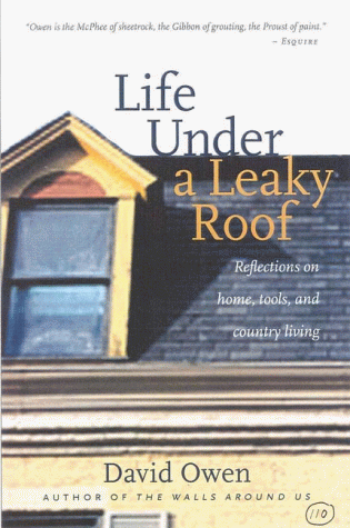 Imagen de archivo de Life Under A Leaky Roof: Reflections On Home, Tools, And Life Outside The Big City a la venta por Mt. Baker Books