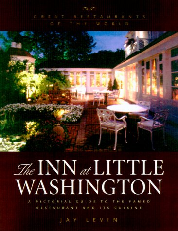 Stock image for The Inn at Little Washington : A Pictoral Guide to the Famed Restaurant and Its Cuisine for sale by SecondSale