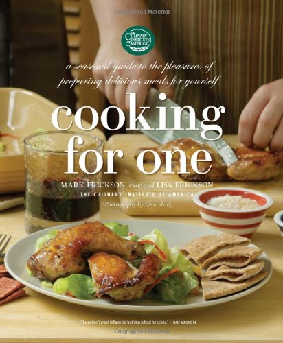 Stock image for Cooking for One: A Seasonal Guide to the Pleasure of Preparing Delicious Meals for Yourself for sale by The Maryland Book Bank