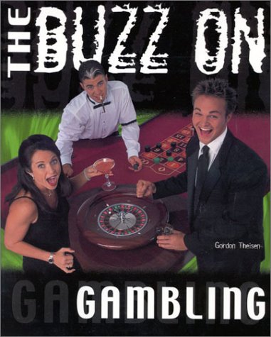 Imagen de archivo de The Buzz on Gambling a la venta por Aamstar Bookshop / Hooked On Books