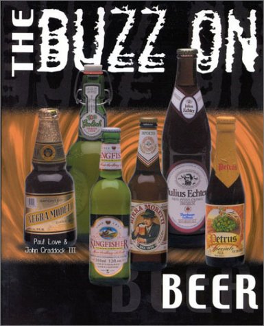 Beispielbild fr The Buzz on Beer zum Verkauf von Stories & Sequels