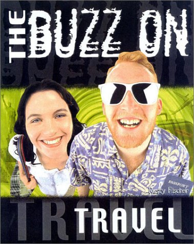 Beispielbild fr The Buzz on Travel zum Verkauf von Dunaway Books