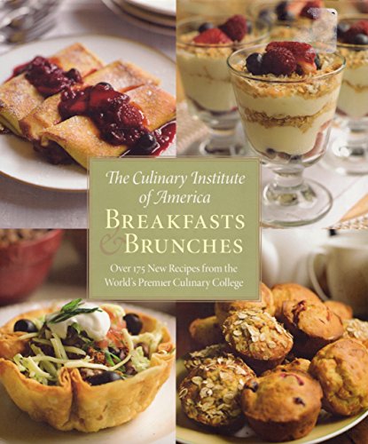 9780867309072: The Culinary Institute Of America Breakfasts & Brunches: Over 175 New Recipes From The Worlds Premier Culinary College