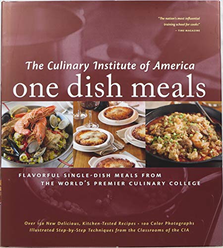 Beispielbild fr One Dish Meals : Flavorful Single-Dish Meals from the World's Premier Culinary College zum Verkauf von Better World Books