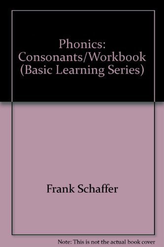 Beispielbild fr Phonics: Consonants/Workbook (Basic Learning Series) zum Verkauf von HPB-Red