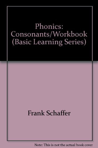 Stock image for Phonics: Consonants/Workbook (Basic Learning Series) for sale by HPB-Red