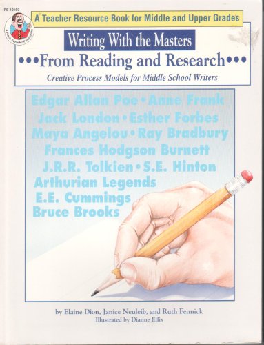 Stock image for Writing with the Masters: From Reading to Research Creative Process Models for Middle School Writers: ;A Teacher Resource Book for Middle and Upper Grades for sale by Commonwealth Book Company, Inc.