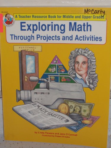 Stock image for Exploring Math Through Projects and Activities a Teacher Resource Book for Middle and Upper Grades for sale by Wonder Book