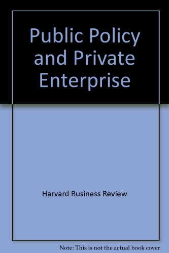 Public Policy and Private Enterprise (9780867352542) by Harvard Business Review